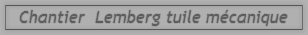 CHANTIER LEMBERG